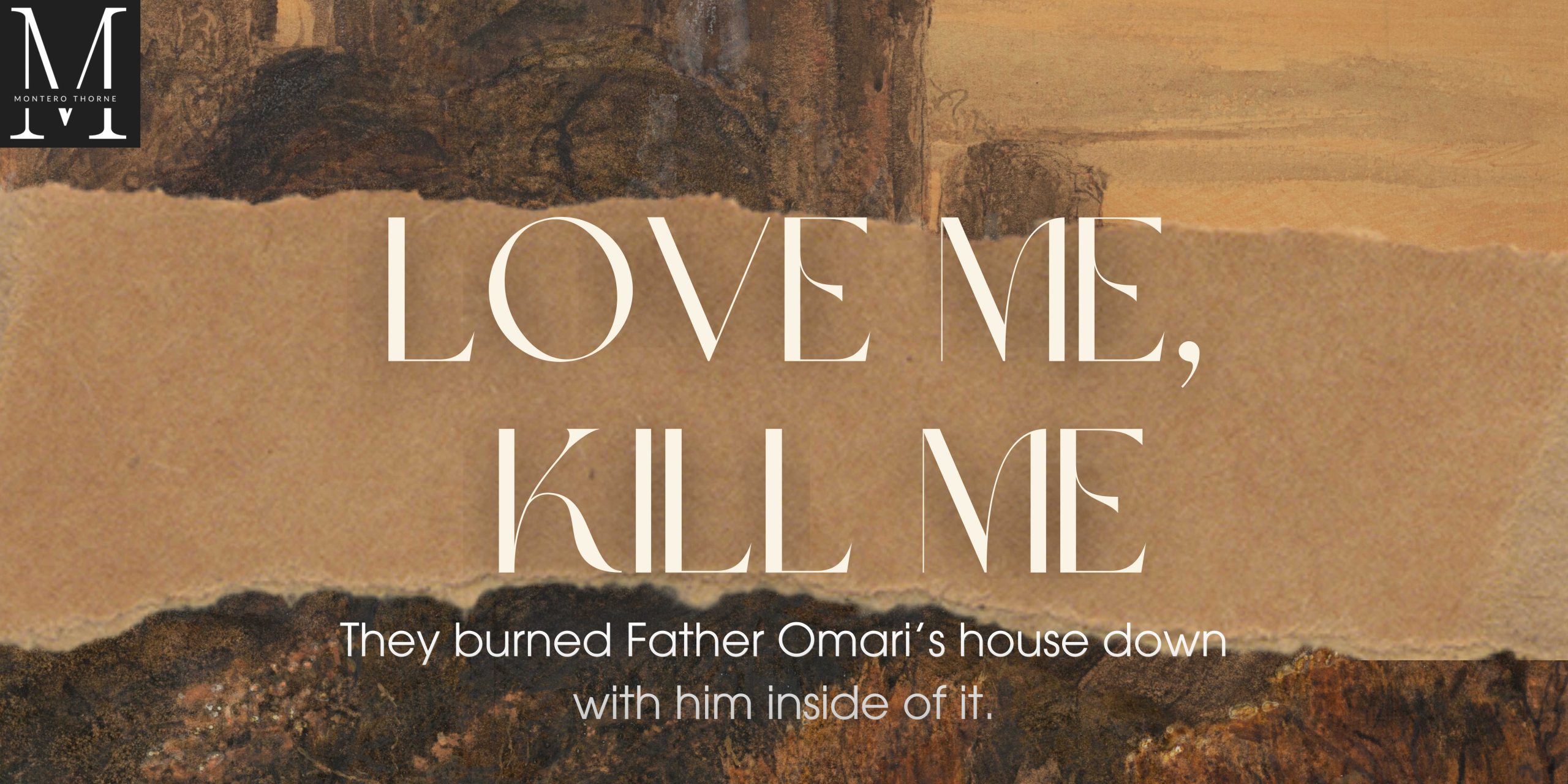 Love Me, Kill Me. They burned down Father Omari's house with him inside of it.